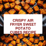 Air Fryer Sweet Potato Cubes Recipe