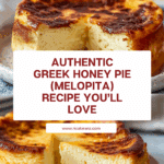 Melopita Recipe The Authentic Greek Honey Pie You’ll Love Recipe