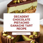 Chocolate Pistachio Ganache Tart Recipe